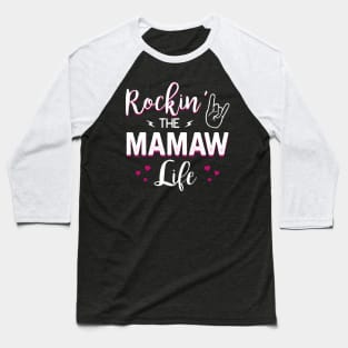 Rockin The Mamaw Life Baseball T-Shirt